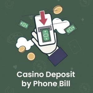 Casino Deposit by Phone Bill