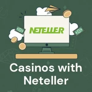 Casinos With Neteller