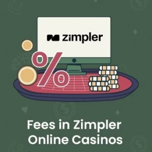 Fees in Zimpler Online Casinos