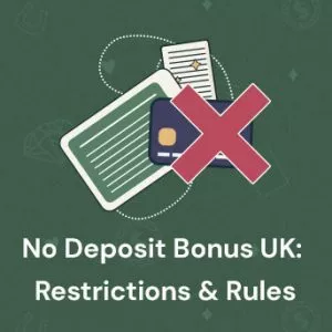 No Deposit Bonus UK: Restrictions and Rules