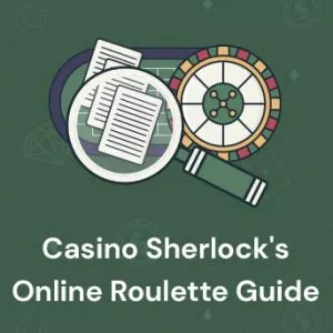 Casino Sherlock's Online Roulette Guide