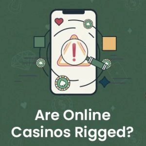 Are Online Casinos Rigged UK