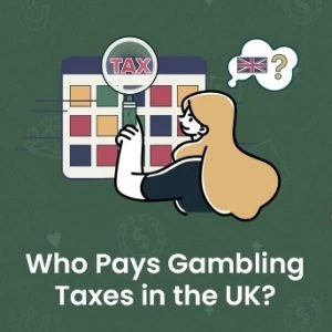 Who Pays Gambling Taxes in the UK?