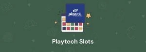 Playtech Slots