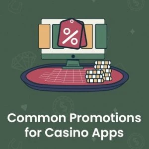Common Promotions for Casino Apps