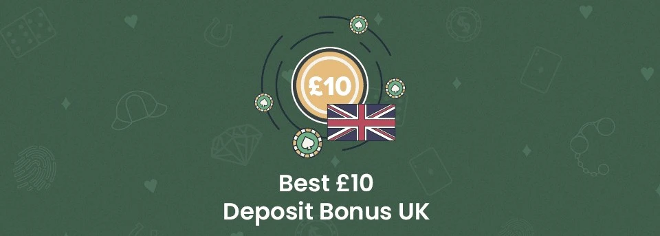 Best £10 Deposit Bonus UK Offers for May 2024 Image