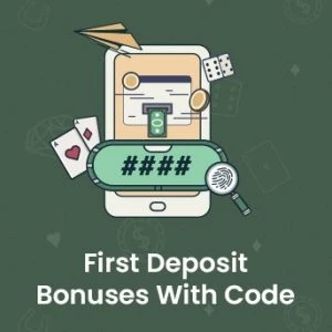 First Deposit Bonuses With Code
